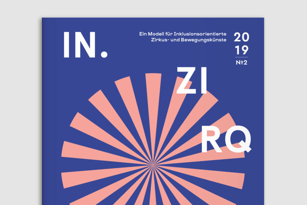 In.Zirque-Magazin, 2019 — Ein Model für inklusions·orientierte Zirkuskunst